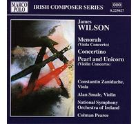 Wilson: Menorah (Viola Concerto), Concertino, Pear and Unicorn (Violin Concerto)
