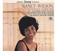 Wilson, Nancy - Today, Tomorrow, Forever