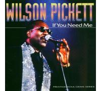 Wilson Pickett - If You Need Me