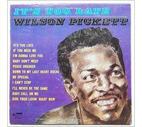Wilson Pickett - It's Too Late