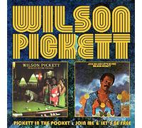 Wilson Pickett - Pickett In The Pocket & Join Me & Lets Be Free
