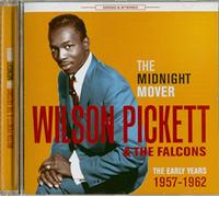 Wilson Pickett & The Falcons - The Midnight Mover - The Early Years 1957-1962