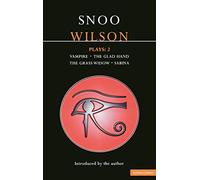 Wilson Plays: 2: Vampire; The Glad Hand; The Grass Widow; Sabina: v.2 (Contemporary Dramatists)