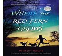Wilson Rawls Where the Red Fern Grows Hardback Book Wilson Rawls Multicolor