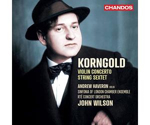 Wilson/Rte Orch/Sinfonia Ldn - Erich Wolfgang Korngold: Violin Concerto in D Major, Op. 35, String Sextet in D Major, Op. 10