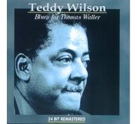 Wilson, Teddy - Blues for Thomas Waller: Remastered