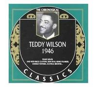 Wilson, Teddy - Classics 1946 [French Import]