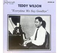 Wilson, Teddy - Everytime We Say Goodbye