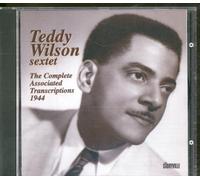 Wilson, Teddy Sextet - The Complete Associated Transcriptions 1944