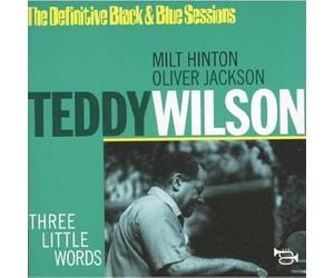 Wilson, Teddy - Three Little Words