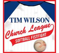 Wilson, Tim - Church League Softball Fistfight