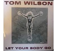 Wilson,Tom - Let Your Body Go [Vinyl Maxi-Single] [VINYL]