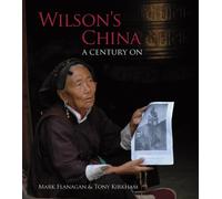 Wilson's China: A Century On