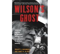 Wilson's Ghost: Reducing The Risk Of Conflict, Killing, And Catastrophe In The 21st Century