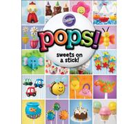 Wilton Pops!: Sweet on a Stick!