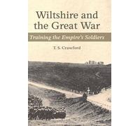 Wiltshire and the Great War: Training the Empire's Soldiers