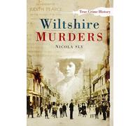 Wiltshire Murders (Sutton True Crime History)