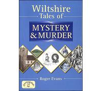 Wiltshire Tales of Mystery and Murder (Mystery & Murder)
