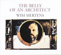 Wim Mertens - Belly of An Architect