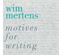 Wim Mertens - Motives for Writing