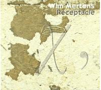 Wim Mertens - Receptacle