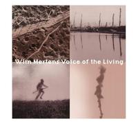 Wim Mertens - Voice of the Living