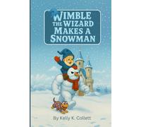 Wimble the Wizard: Makes a Snowman: 4