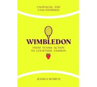 Wimbledon: From Tennis Action to Courtside Fashion