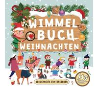 Wimmelbuch Weihnachten für Kinder 2-5 Jahren: Suche und Finde Versteckte Objekte in Verschneiten, Niedlichen Winterszenen (Wimmelbucher für Kinder)