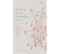 Winning at the Acquisition Game – Tools, Templates and Best Practices Across the M&A Process