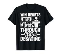 Win Hearts and Minds Through Skilled Debating T-Shirt