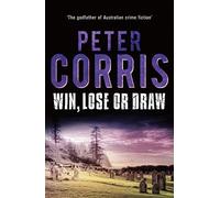 Win, Lose or Draw: Volume 42 (Cliff Hardy Series, 43)