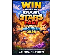 WIN MORE IN BRAWL STARS FAST: Simple Strategies To Unlock Brawlers, Improve Aim, And Dominate Every Game Mode Without Feeling Overwhelmed