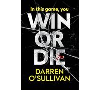 Win or Die: A gripping and unputdownable crime thriller