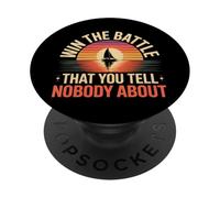 Win The Battle That You Tell Nobody About - PopSockets Adhesive PopGrip