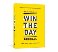 Win the Day Journal: Harness the Power of 24 Hours