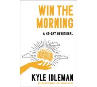Win the Morning : A 42-Day Devotional
