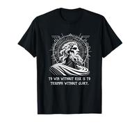 Win without risk, triumph without glory. Battle Masculinity T-Shirt