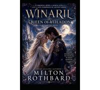 WINARIL QUEEN OF VEILADON: An Immortal Queen, a Mortal King, and a Love Forbidden by Ancient Magic A Romantasy Novel