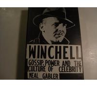 Winchell: Gossip, Power and the Culture of Celebrity