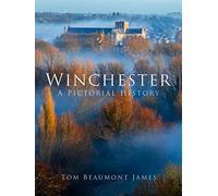 Winchester: A Pictorial History