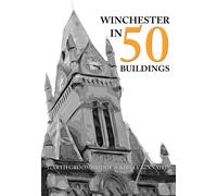 Winchester in 50 Buildings