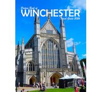 Winchester, UK: A Visual Journey Through Stunning Landmarks, Travel and Nature lovers.