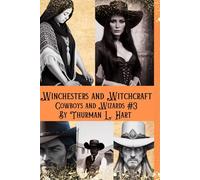 Winchesters and Witchcraft: Tales of Cowboys and Wizards