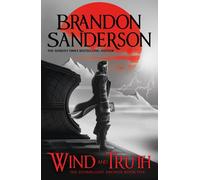 Wind and Truth: The brand new epic Stormlight Archive novel from the internation