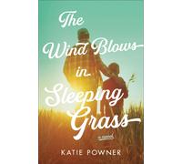 Wind Blows in Sleeping Grass by Katie Powner | Paperback | 2023