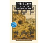 Wind Cave National Park Crossword Puzzles: Crossword Puzzles with Easy to Read Print about Wind Cave National Park, Nature, Wildlife and More | 6x9 ... Relaxation (National Parks Crossword Puzzles)