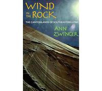 Wind in the Rock: The Canyonlands of Southeastern Utah