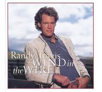 Wind In The Wire by Randy Travis (1995-05-03)