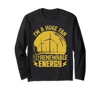 Wind Power HUGE FAN OF RENEWABLE ENERGY Green Energy Long Sleeve T-Shirt